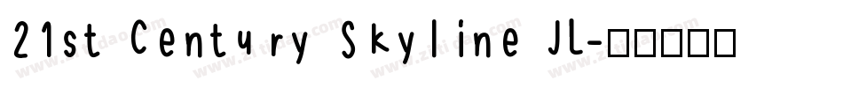 21st Century Skyline JL字体转换